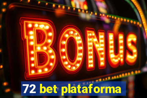 72 bet plataforma